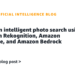 Construct an clever picture search utilizing Amazon Rekognition, Amazon Neptune, and Amazon Bedrock