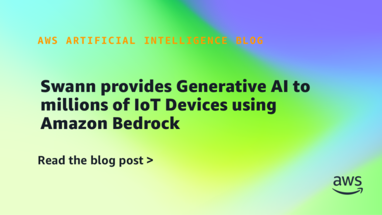 Swann gives Generative AI to hundreds of thousands of IoT Gadgets utilizing Amazon Bedrock
