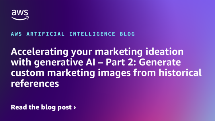 Accelerating your advertising ideation with generative AI – Half 2: Generate customized advertising photos from historic references