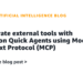 Combine exterior instruments with Amazon Fast Brokers utilizing Mannequin Context Protocol (MCP)