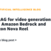 Use RAG for video technology utilizing Amazon Bedrock and Amazon Nova Reel