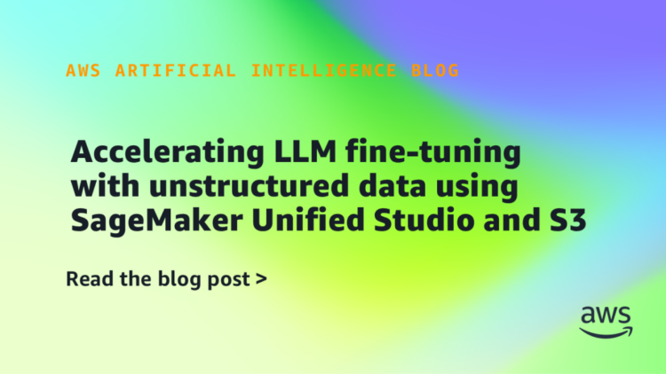 Accelerating LLM fine-tuning with unstructured information utilizing SageMaker Unified Studio and S3
