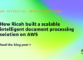How Ricoh constructed a scalable clever doc processing resolution on AWS