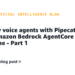 Deploy voice brokers with Pipecat and Amazon Bedrock AgentCore Runtime – Half 1