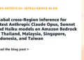 International cross-Area inference for up to date Anthropic Claude Opus, Sonnet and Haiku fashions on Amazon Bedrock in Thailand, Malaysia, Singapore, Indonesia, and Taiwan