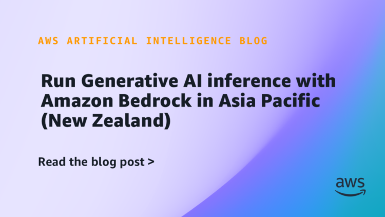 Run Generative AI inference with Amazon Bedrock in Asia Pacific (New Zealand)