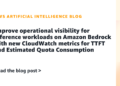Enhance operational visibility for inference workloads on Amazon Bedrock with new CloudWatch metrics for TTFT and Estimated Quota Consumption