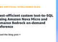 Value-efficient customized text-to-SQL utilizing Amazon Nova Micro and Amazon Bedrock on-demand inference