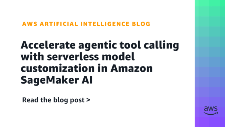Speed up agentic software calling with serverless mannequin customization in Amazon SageMaker AI