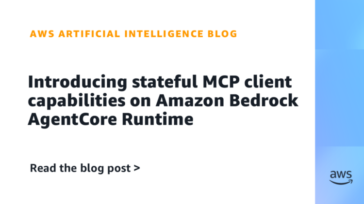 Introducing stateful MCP consumer capabilities on Amazon Bedrock AgentCore Runtime