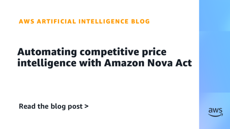 Automating aggressive value intelligence with Amazon Nova Act