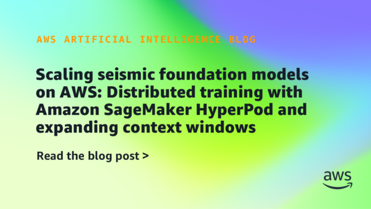 Scaling seismic basis fashions on AWS: Distributed coaching with Amazon SageMaker HyperPod and increasing context home windows