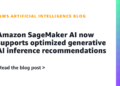 Amazon SageMaker AI now helps optimized generative AI inference suggestions