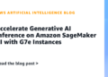 Speed up Generative AI Inference on Amazon SageMaker AI with G7e Situations