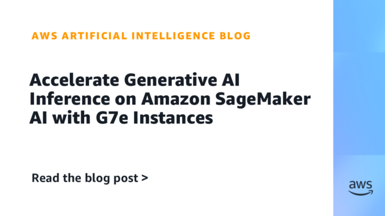 Speed up Generative AI Inference on Amazon SageMaker AI with G7e Situations