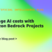 Handle AI prices with Amazon Bedrock Initiatives