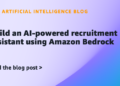Construct an AI-powered recruitment assistant utilizing Amazon Bedrock