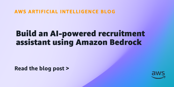 Construct an AI-powered recruitment assistant utilizing Amazon Bedrock