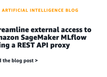 Streamline exterior entry to Amazon SageMaker MLflow utilizing a REST API proxy