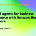 Construct AI brokers for enterprise intelligence with Amazon Bedrock AgentCore