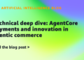 Technical deep dive: AgentCore funds and innovation in agentic commerce