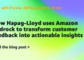 How Hapag-Lloyd makes use of Amazon Bedrock to rework buyer suggestions into actionable insights