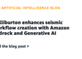 Halliburton enhances seismic workflow creation with Amazon Bedrock and Generative AI