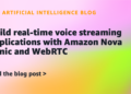 Construct real-time voice streaming functions with Amazon Nova Sonic and WebRTC