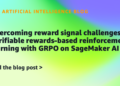 Overcoming reward sign challenges: Verifiable rewards-based reinforcement studying with GRPO on SageMaker AI