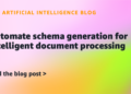 Automate schema technology for clever doc processing