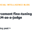 Reinforcement fine-tuning with LLM-as-a-judge | Synthetic Intelligence