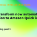 AWS Remodel now automates BI migration to Amazon Fast in days