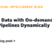 Extract Information with On-demand and Batch Pipelines Dynamically
