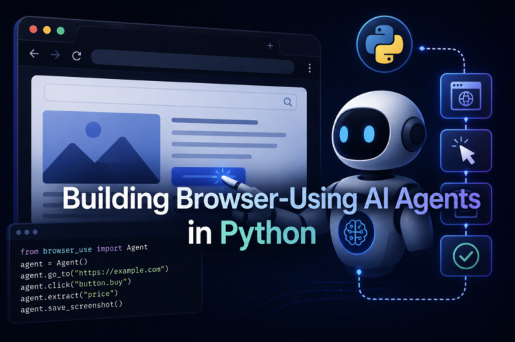 Constructing Browser-Utilizing AI Brokers in Python