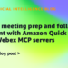 Construct a gathering prep and follow-up assistant with Amazon Fast and Cisco Webex MCP servers