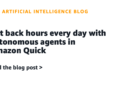 Get again hours every single day with autonomous brokers in Amazon Fast
