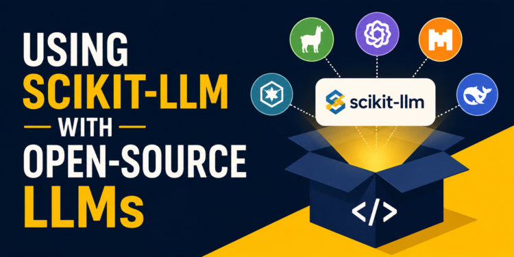 Utilizing Scikit-LLM with Open-Supply LLMs