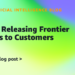Safely Releasing Frontier Fashions to Clients