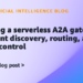 Constructing a serverless A2A gateway for agent discovery, routing, and entry management