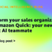 Remodel your gross sales group with Amazon Fast: your new agentic AI teammate