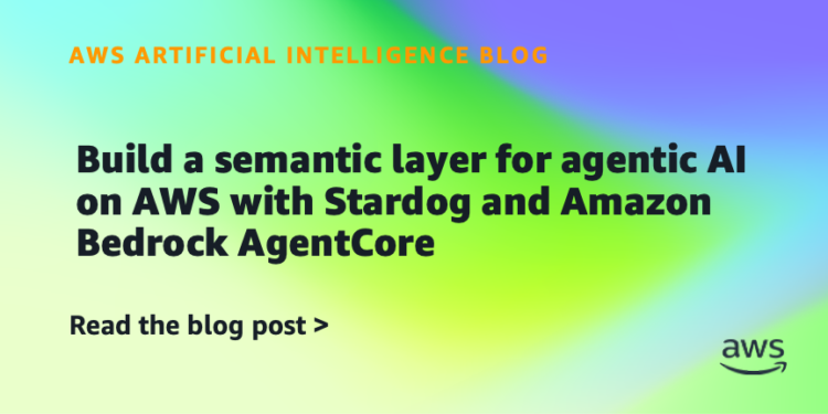 Construct a semantic layer for agentic AI on AWS with Stardog and Amazon Bedrock AgentCore