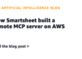 How Smartsheet constructed a distant MCP server on AWS