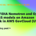 Run NVIDIA Nemotron and OpenAI GPT OSS fashions on Amazon Bedrock in AWS GovCloud (US)