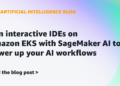 Run interactive IDEs on Amazon EKS with SageMaker AI to energy up your AI workflows