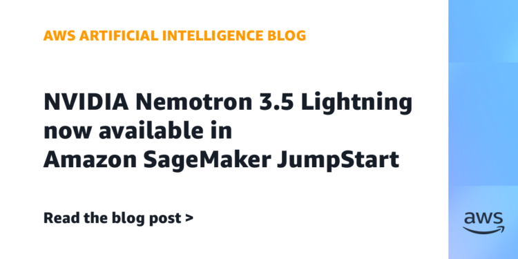 NVIDIA Nemotron 3.5 Lightning now accessible in Amazon SageMaker JumpStart
