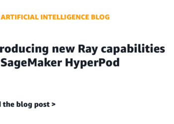 Introducing new Ray capabilities on SageMaker HyperPod