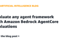 Consider any agent framework with Amazon Bedrock AgentCore Evaluations