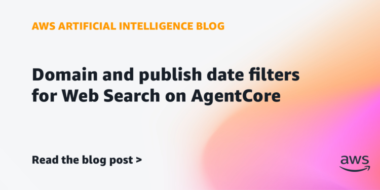 Area and publish date filters for Net Search on AgentCore
