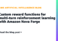 Customized reward capabilities for multi-turn reinforcement studying with Amazon Nova Forge