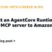 Join an AgentCore Runtime hosted MCP server to Amazon Fast